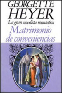 Matrimonio de conveniencias – Georgette Heyer  Matrimoniode_67a81a21ccc00437d50c8834d5d70aa4