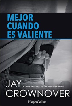 Jay Crownover - Mejor cuando es valiente