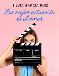 La mejor actuación es el amor