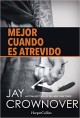 Jay Crownover - Mejor cuando es atrevido