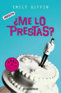 Emily Giffin - ¿Me lo prestas?