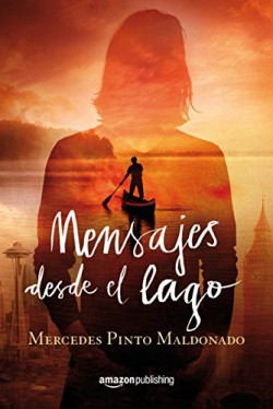 Mercedes Pinto Maldonado - Mensajes desde el lago