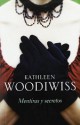 Kathleen Woodiwiss - Mentiras y secretos