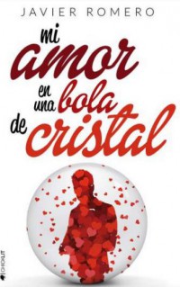 Mi amor en una bola de cristal