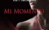 Iris T. Hernández nos habla de su novela Mi momento