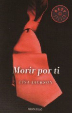 Lisa Jackson - Morir por ti 