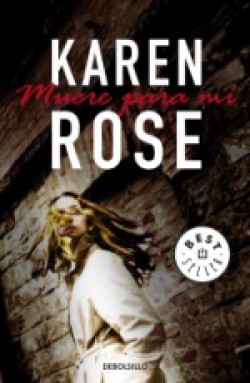 Karen Rose - Muere para mí