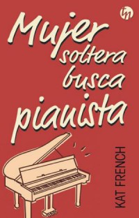 Mujer soltera busca pianista