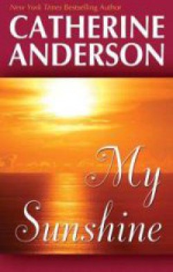 Catherine Anderson - My sunshine 