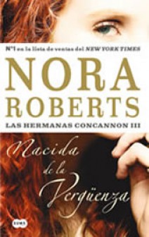 nacidadelaverguenza 5529439af5bd549f048c676004594561 - Nacida de la vergüenza (Nora Roberts) - (Audiolibro Voz Humana)