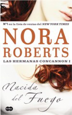 Nora Roberts - Nacida del fuego