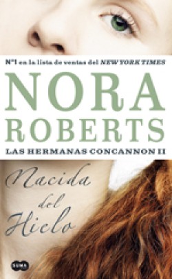 Nora Roberts - Nacida del hielo