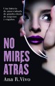 Ana R. Vivo - No mires atrás