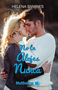 No te alejes nunca