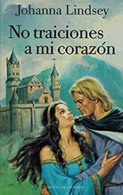 Johanna Lindsey - No traiciones a mi corazón