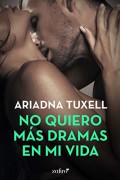 No quiero más dramas en mi vida