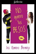 No quiero tus besos