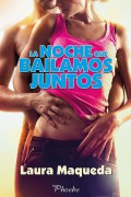 La noche que bailamos juntos