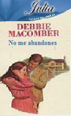 Debbie Macomber - No me abandones