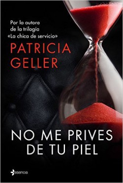 Patricia Geller - No me prives de tu piel
