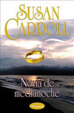 Susan Carroll  - La novia de medianoche 