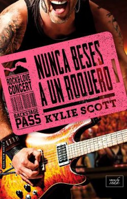 Kylie Scott - Nunca beses a un roquero