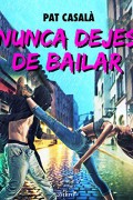 Nunca dejes de bailar