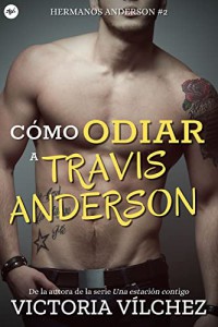 Cómo odiar a Travis Anderson