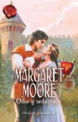 Margaret Moore - Odio y seducción