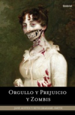 Seth Grahame-Smith - Orgullo y prejuicio y zombies