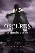 Oscuros 4. La Eternidad y un Día