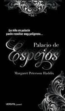 Margaret Peterson Haddix - Palacio de espejos