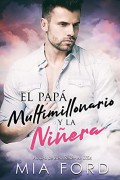 El papá multimillonario y la niñera