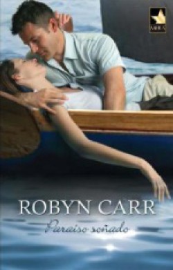 Robyn Carr - Paraíso soñado