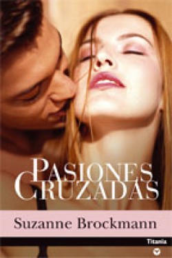 Suzanne Brockmann - Pasiones cruzadas