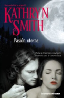 Kathryn Smith - Pasión eterna