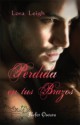 Lora Leigh - Perdida en tus brazos