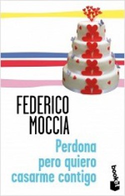 Federico Moccia - Perdona pero quiero casarme contigo