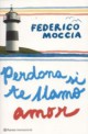 Federico Moccia - Perdona si te llamo amor