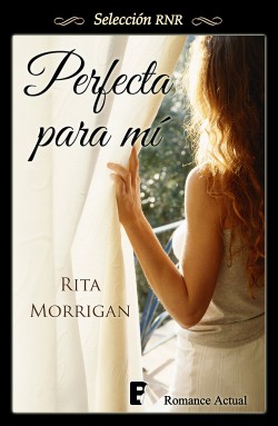 Rita Morrigan - Perfecta para mí