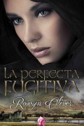 La perfecta fugitiva