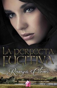 La perfecta fugitiva