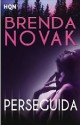 Brenda Novak - Perseguida