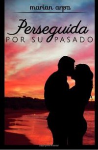 Perseguida por su pasado