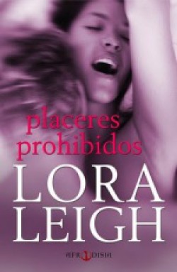 Lora Leigh - Placeres prohibidos