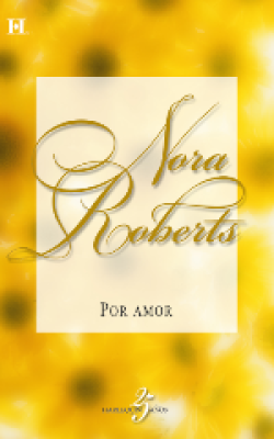 Nora Roberts - Por amor