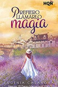 Prefiero llamarlo magia