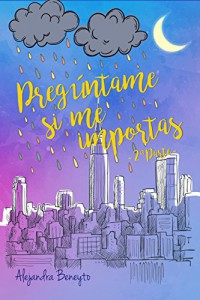 Pregúntame si me importas: 2ª parte