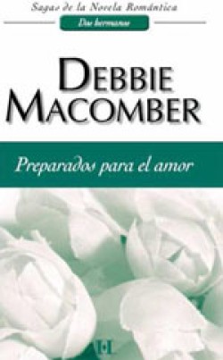 Debbie Macomber - Preparados para el amor