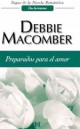 Debbie Macomber - Preparados para el amor